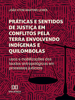 cover image of Práticas e sentidos de justiça em conflitos pela terra envolvendo indígenas e quilombolas